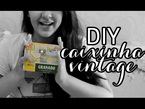 DIY - CAIXINHA VINTAGE! Reaproveitando embalagens! #VEDA23