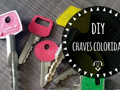 "DIY "  - Chaves COLORIDAS