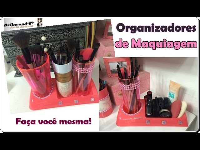 DIY: Como fazer organizador de maquiagem gastando pouco!
