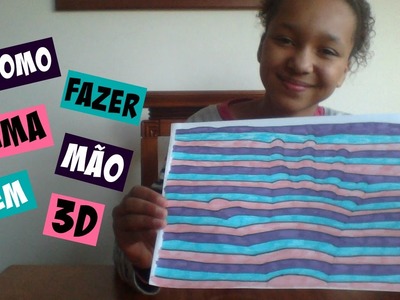 DIY | Como fazer uma mão em 3D | Nair Moreira