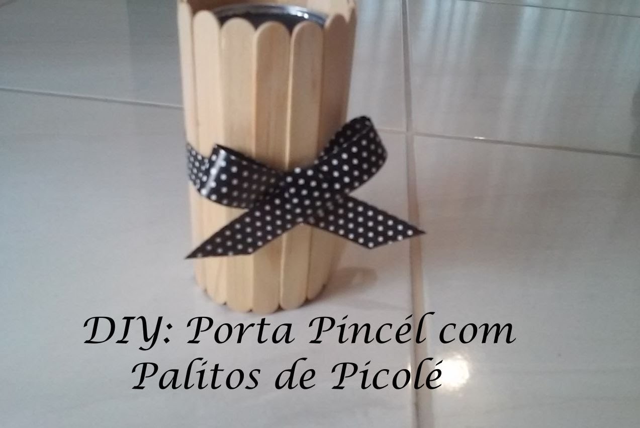 DIY: Porta Pincel com Palitos de Picolé
