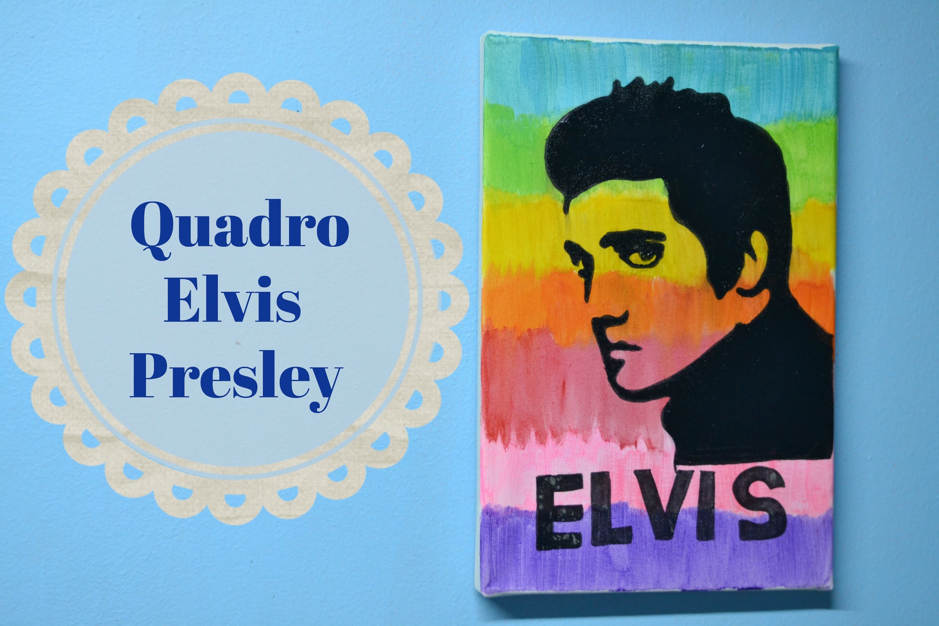 DIY: Quadro Elvis Presley ʕ•ᴥ•ʔ