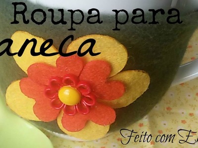 DIY.Roupa para Caneca em feltro