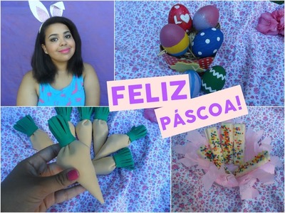 FELIZ PÁSCOA!! ♡ Maquiagem, Faça Você Mesma.DIY + Comidinha ♡ by Camila Soares