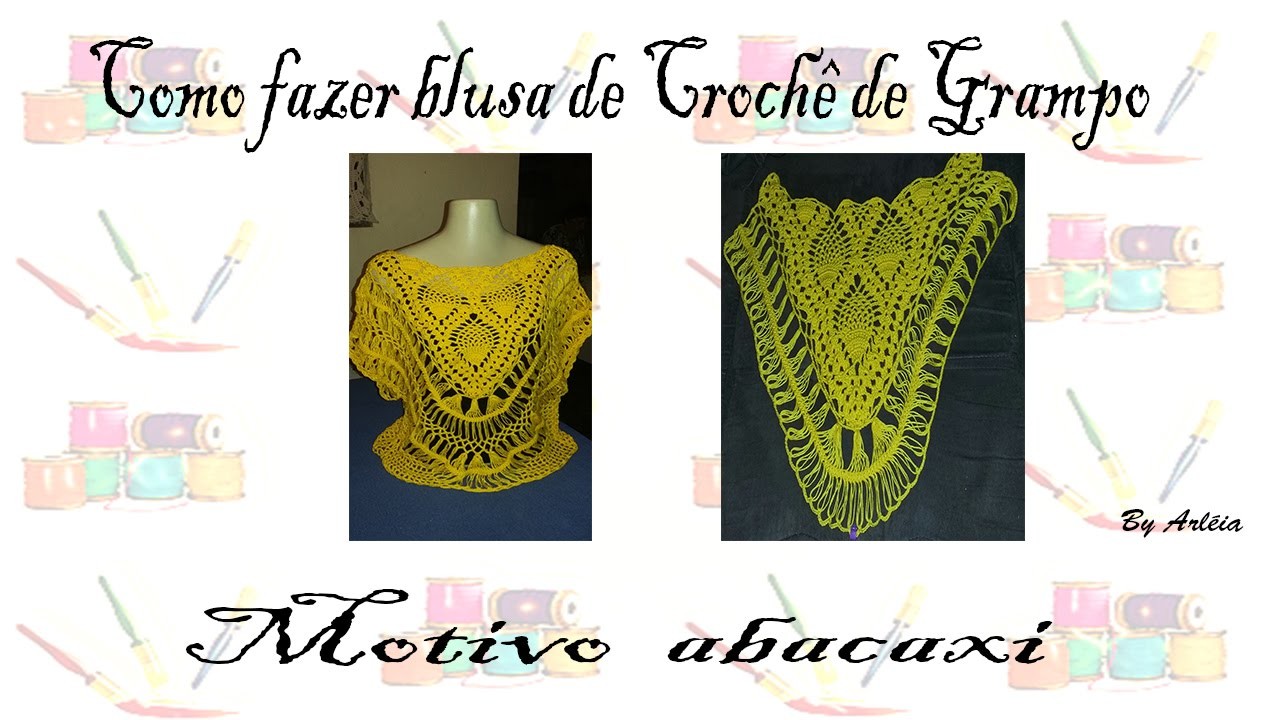 Blusa de Crochê de Grampo motivo abacaxi By Arléia