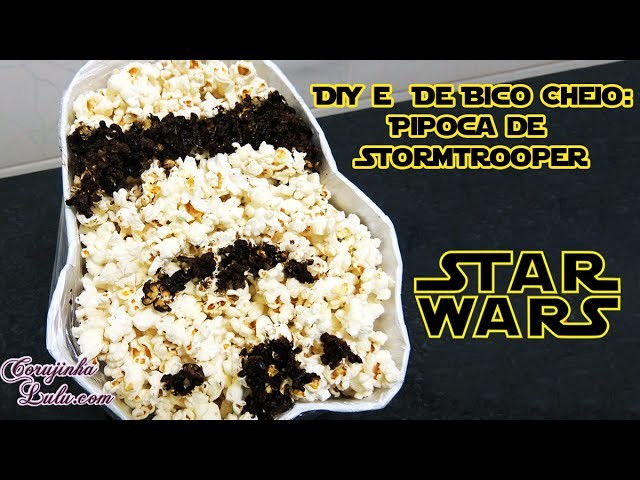 Como fazer seu balde de pipoca Stormtrooper: DIY + De Bico Cheio Especial Star Wars