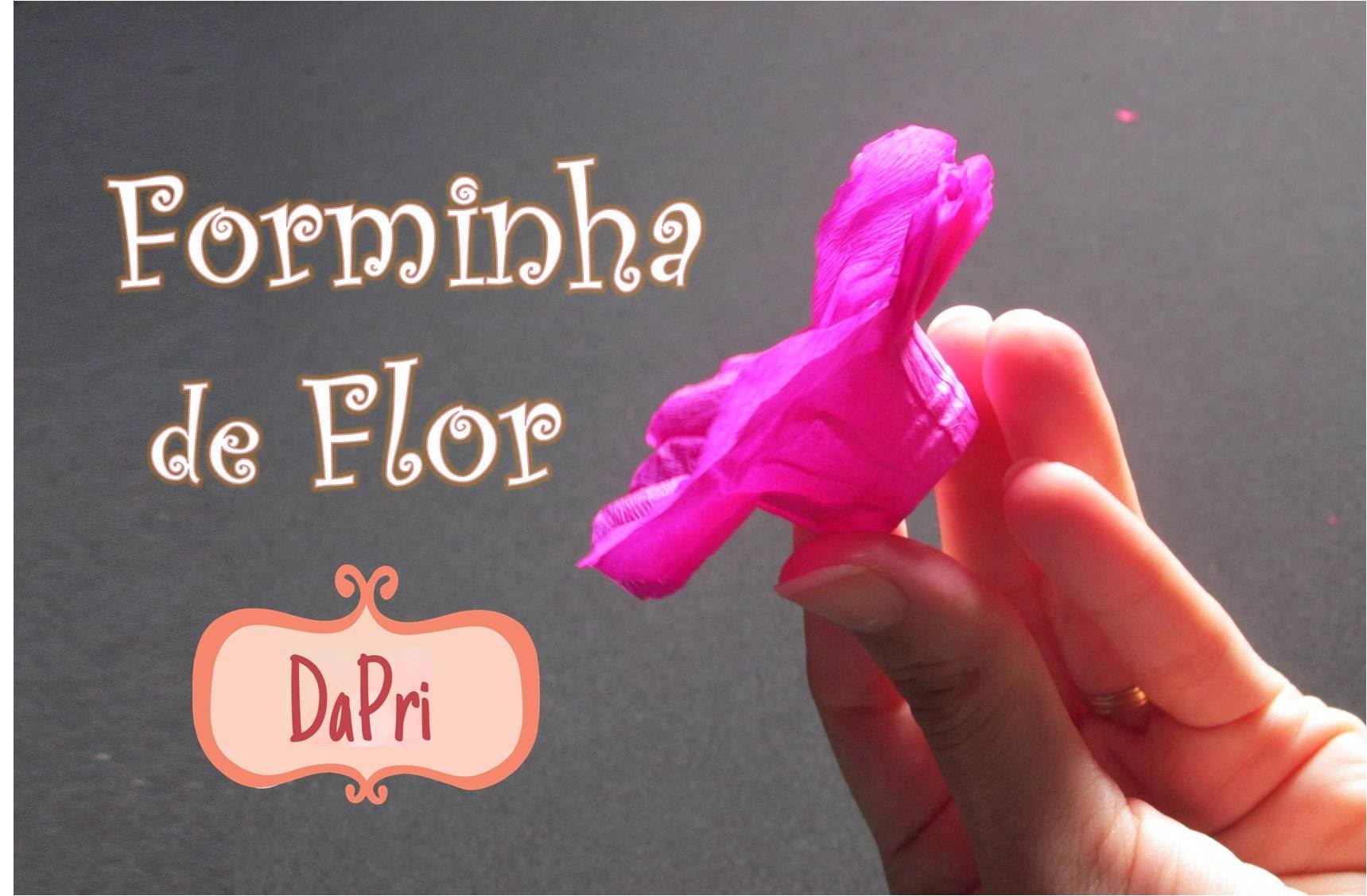 DaPri | DIY - Forminha de Flor