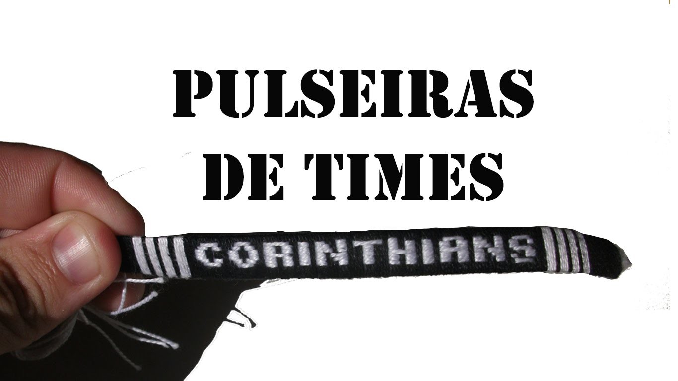 DIY #45 Pulseira de Time Corinthians