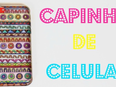 DIY: CAPINHA DE CELULAR