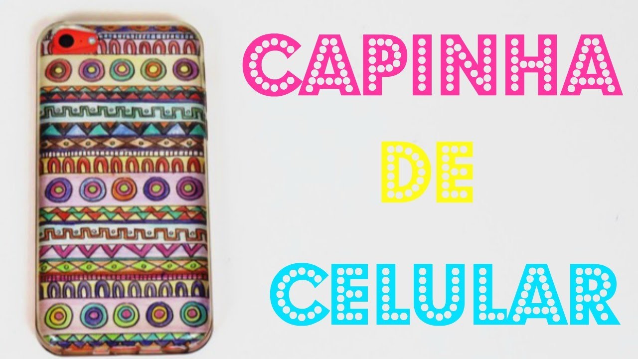DIY: CAPINHA DE CELULAR