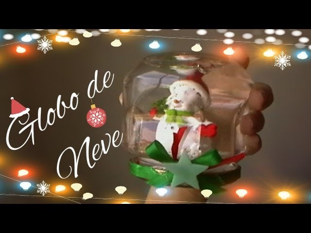 DIY- Globo de Neve. Esp.de Natal By Paula