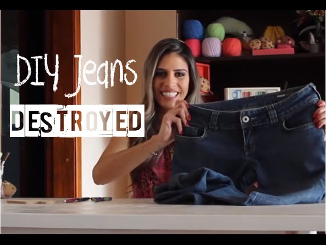 DIY Jeans Destroyed- Faça você mesma!