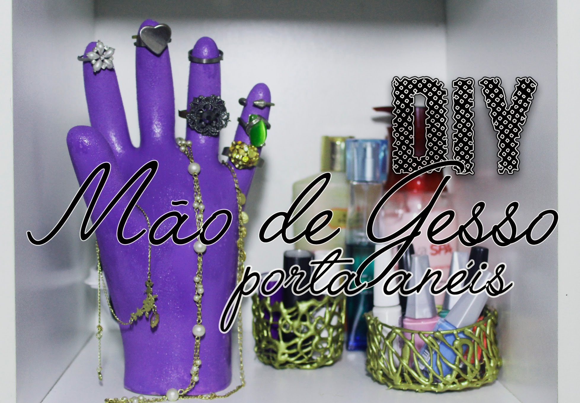 DIY - Mão de Gesso (porta anéis)