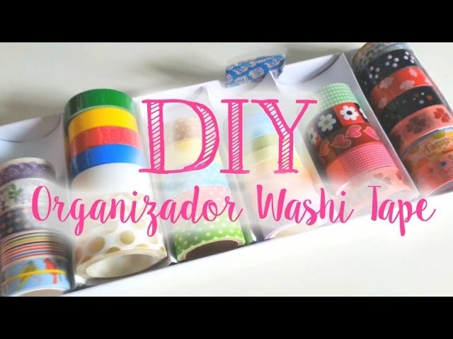 DIY - Organizador de Washi tape