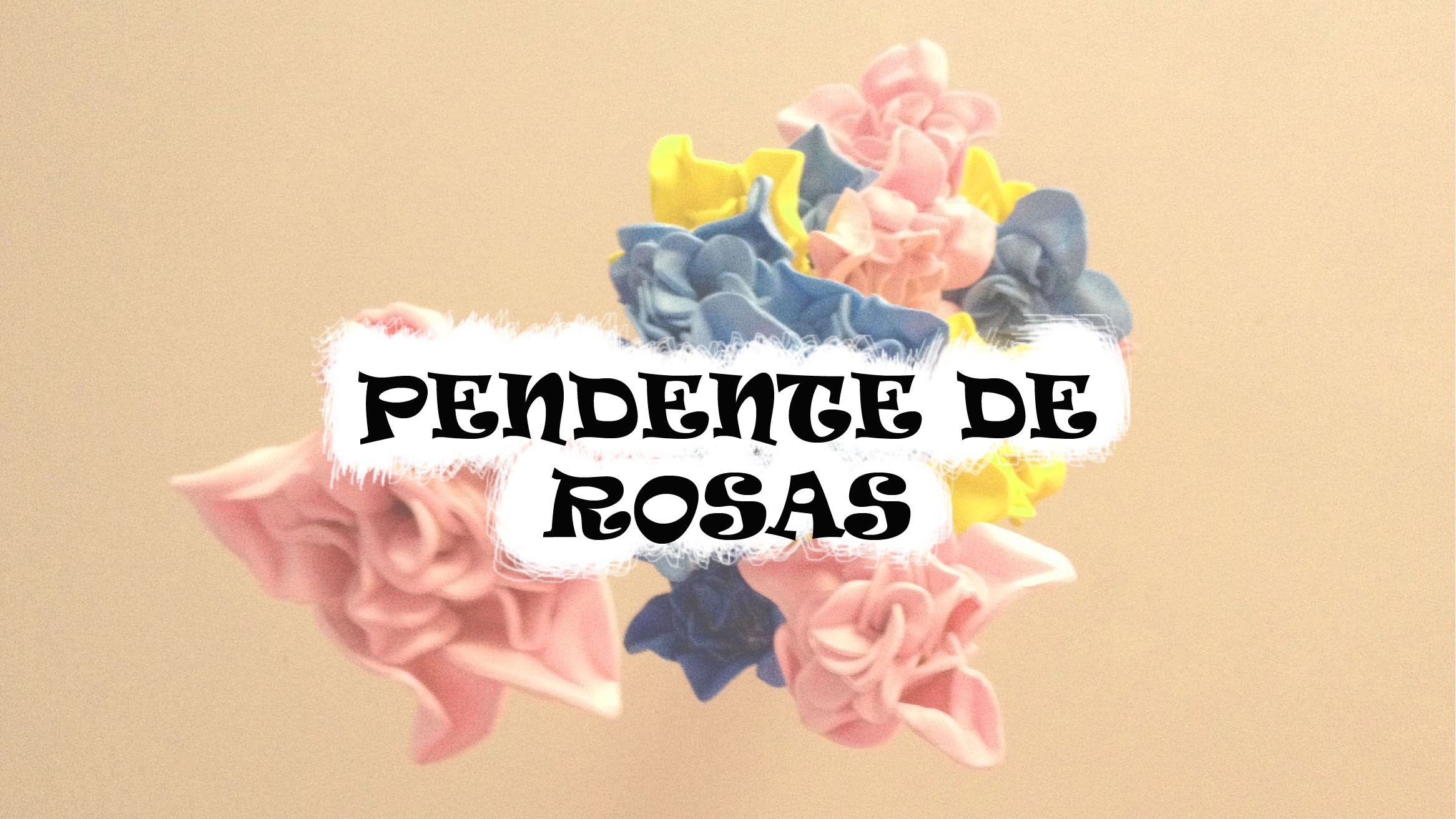 DIY - PENDENTE DE ROSAS