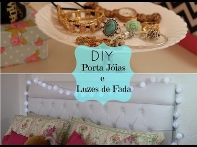 DIY Porta Jóias e Luzes de Fada ( Decoração) - por Raquel Guimarães