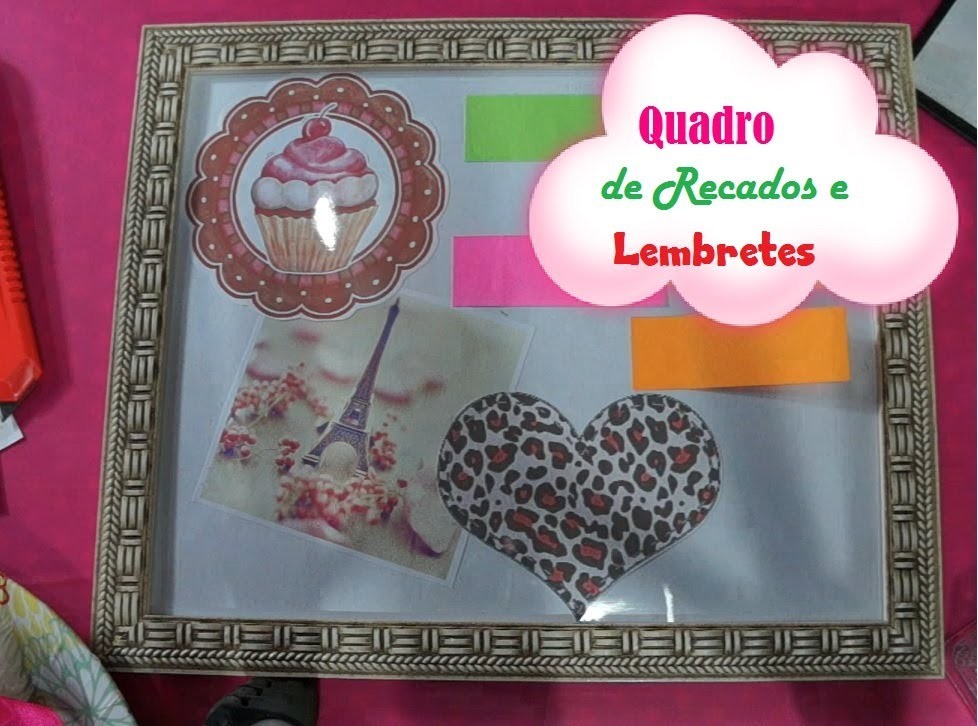 DIY - Quadro de Recados.Lembretes