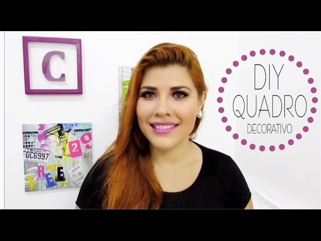 ✄ DIY - Quadro Decorativo | Iryane Carollyne