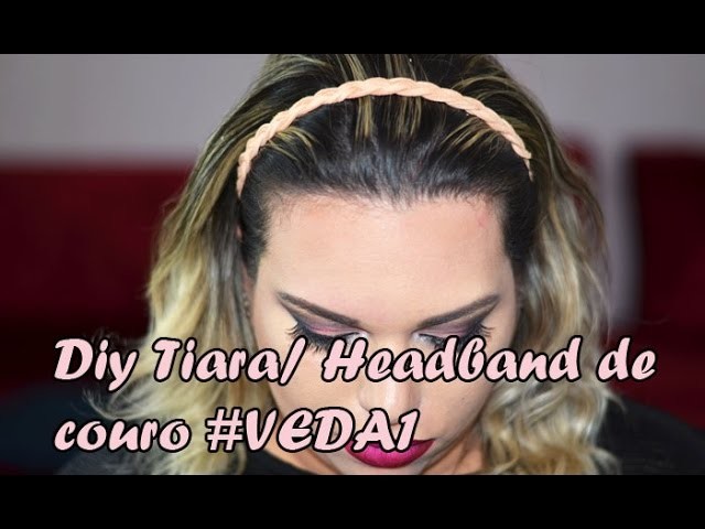 Diy Tiara. Headband de couro #VEDA1