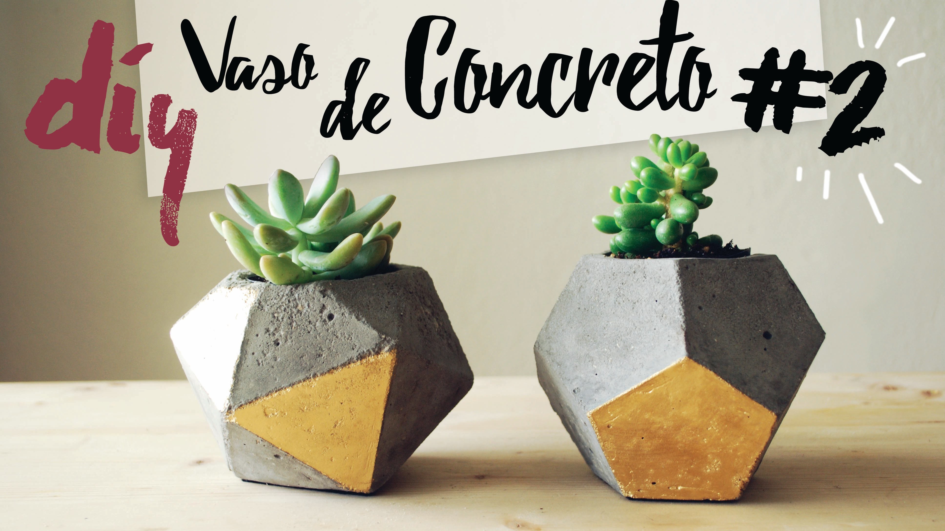 DIY - Vaso de Concreto.Cimento Geométrico #2 por Isabelle Verona