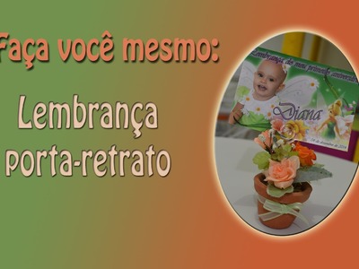 Lembrancinha porta retrato - DIY