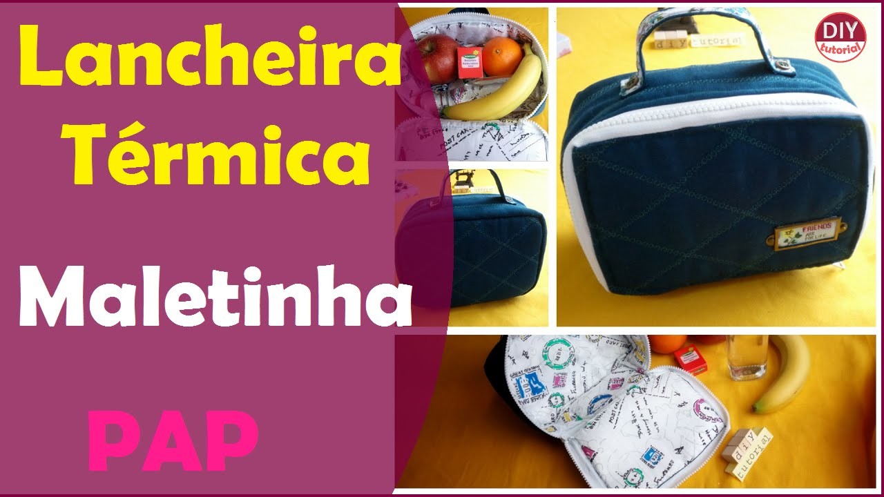 PAP: Lancheira Térmica - Modelo Maleta (DIY Tutorial)
