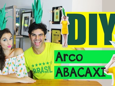 CARNAVAL: Arco de Abacaxi #DIY