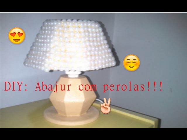 DIY Abajur com perolas!!!