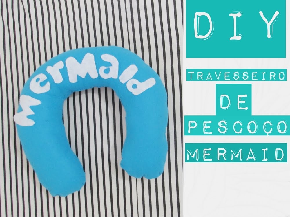 DIY - Almofada de viagem Mermaid