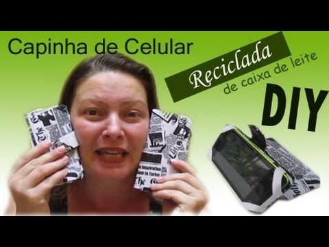 DIY-Capinha de Celular Reciclada (com caixa de leite)