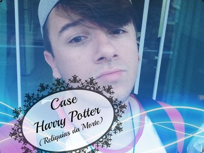 DIY - Case personalizada Harry Potter