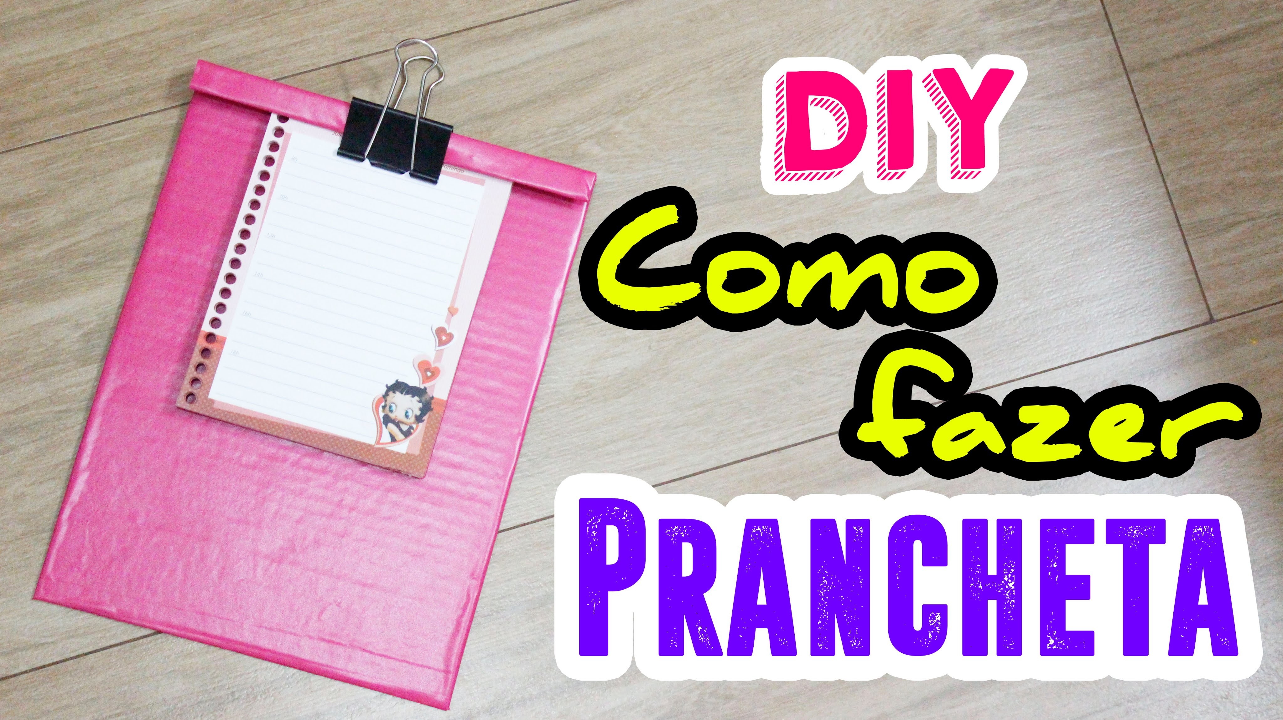 DIY - Como fazer prancheta - por Prih Gomes