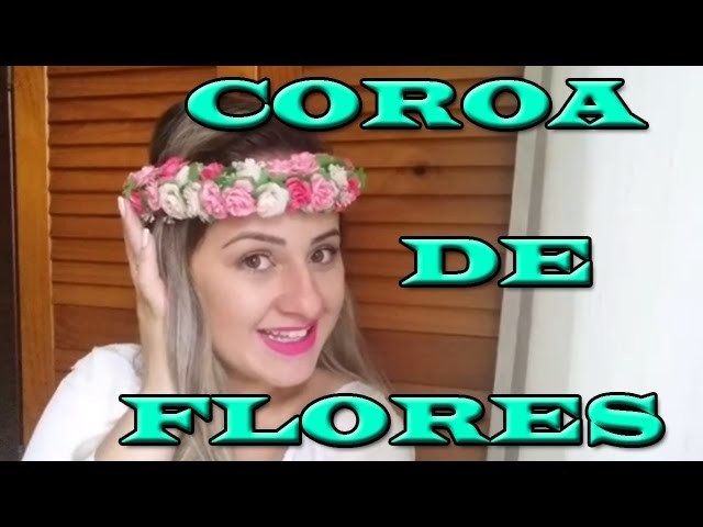 DIY COROA DE FLORES - Linda e fácil de fazer!!