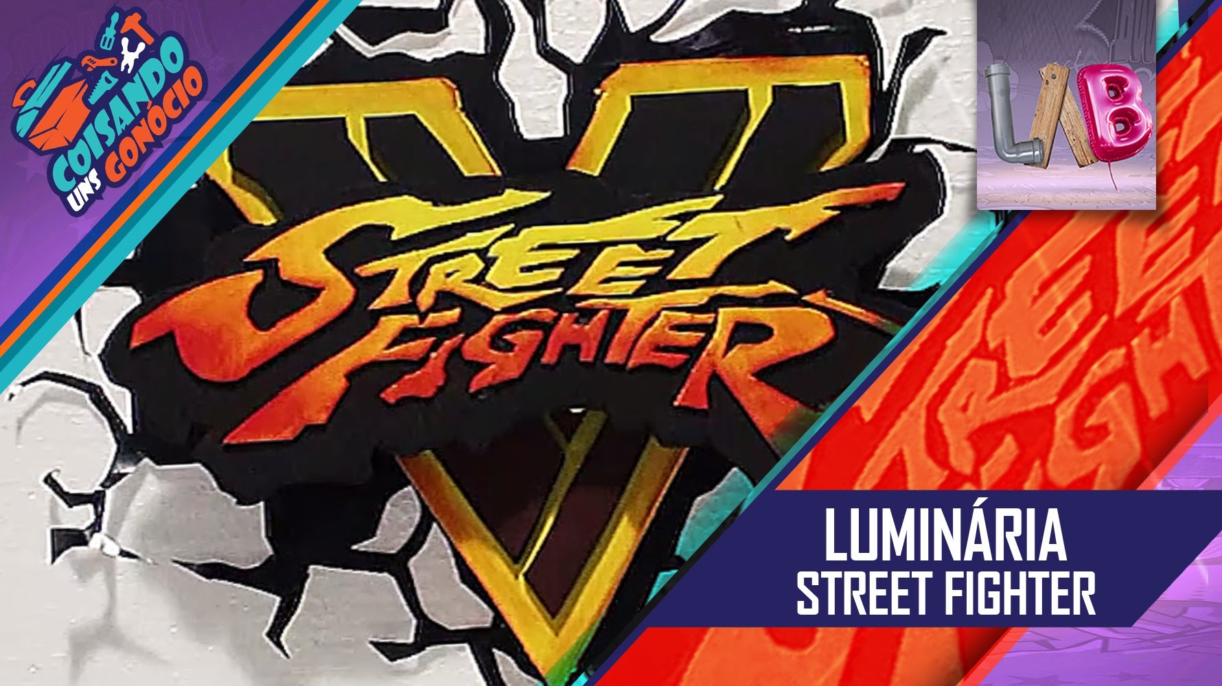 DIY: Luminária - Street Fighter - CUG - #15