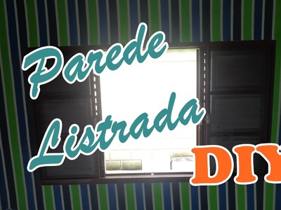 DIY Parede Listrada