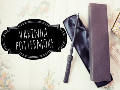DIY | Varinha do Pottermore - Parceria: Canal Geek Tutoriais ♥