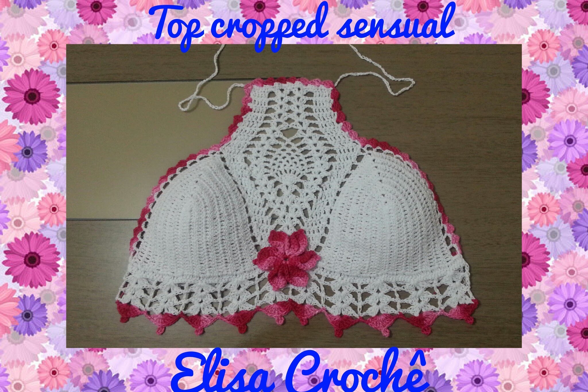 Top cropped sensual em crochê (2ª parte final) # Elisa Crochê