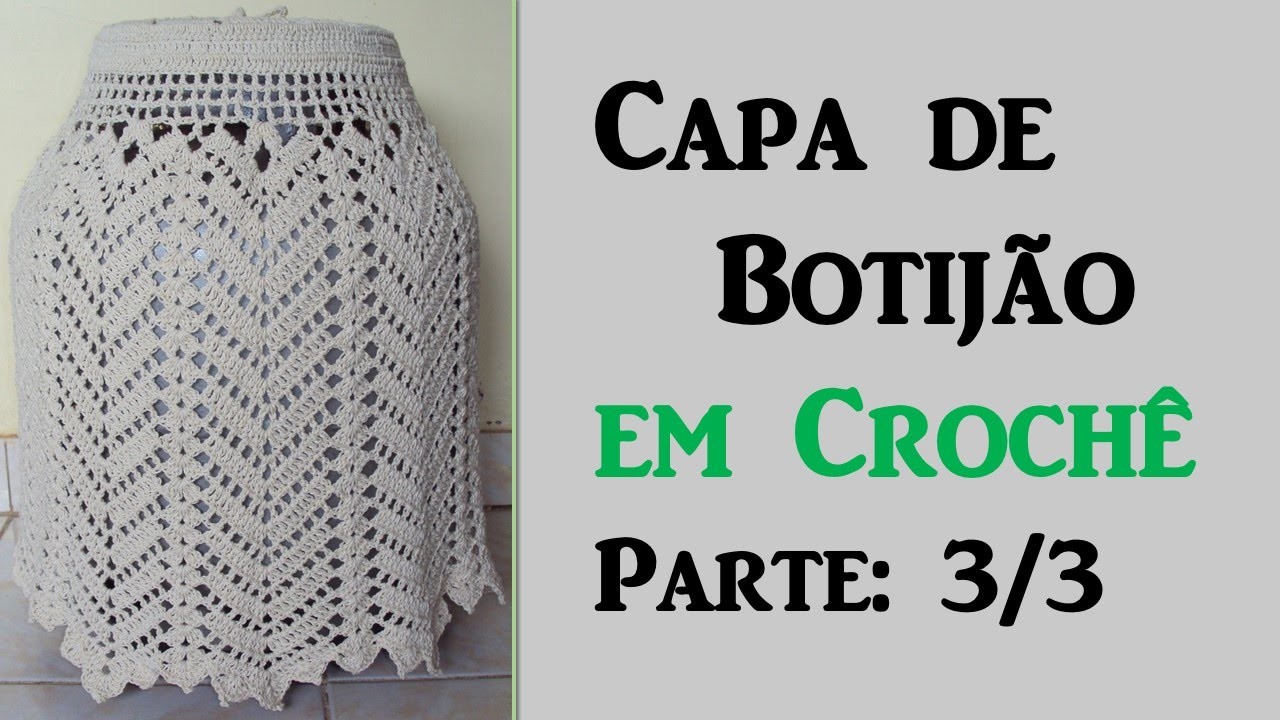 Capa de Botijão em Crochê - Parte: 3.3 Por Wilma Crochê
