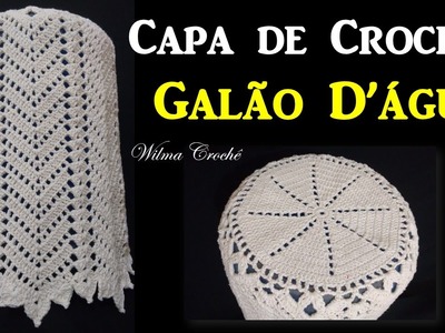 Capa de Crochê Para Galão D'água - Wilma Crochê