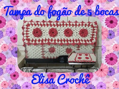 Capa de fogão de 5 bocas em crochê ( 1 parte )# Elisa Crochê