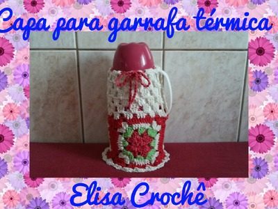 Capa para garrafa tèrmica em crochê # Elisa Crochê