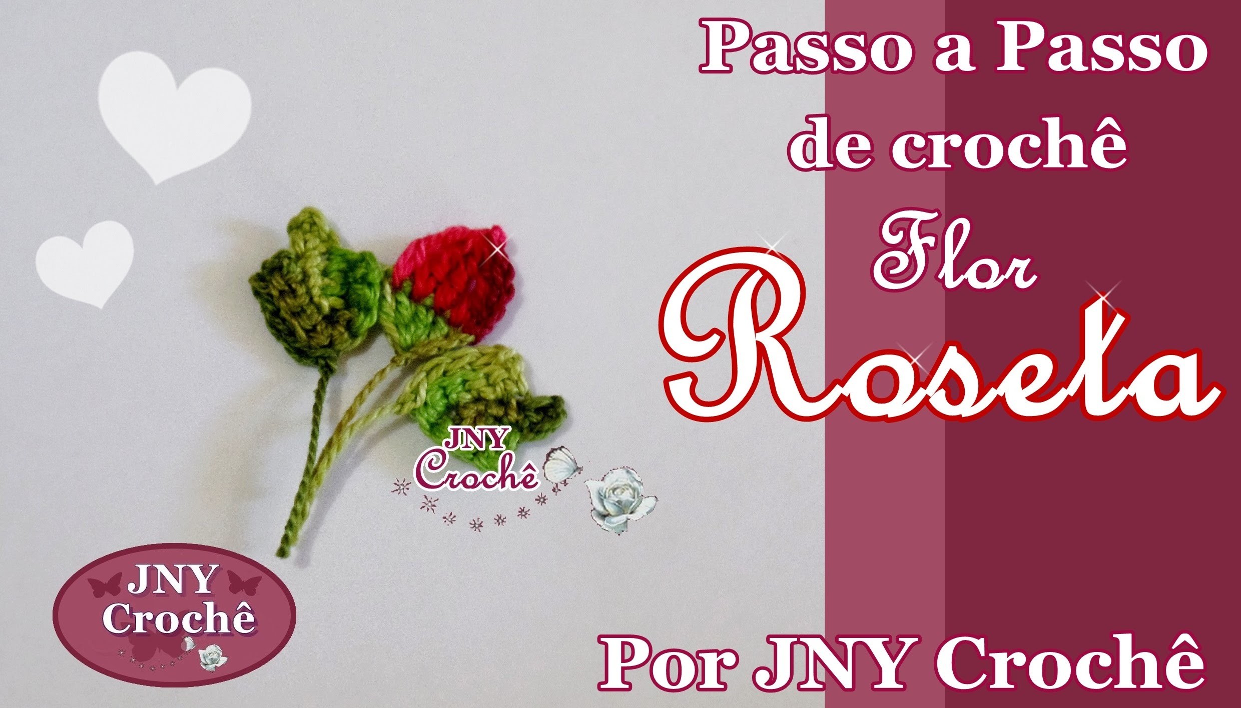 Passo a Passo de crochê Flor Roseta (botão de rosa) por JNY Crochê