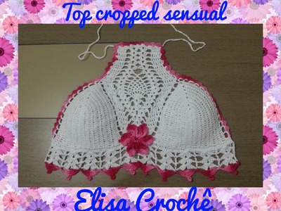 Top cropped sensual em crochê (1°parte) # Elisa Crochê