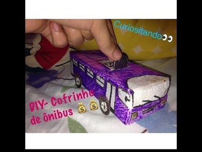 DIY - COFRINHO DE ÔNIBUS 
