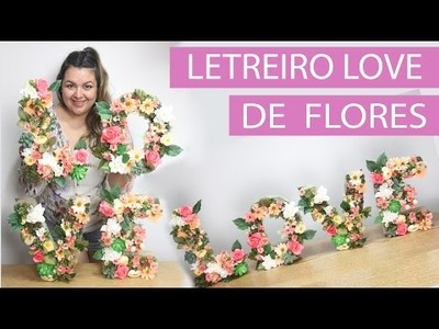 [DIY] Como Fazer Letreiro de Flor - wFashionista