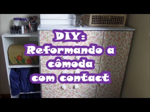 DIY: reformando a cômoda com papel contact