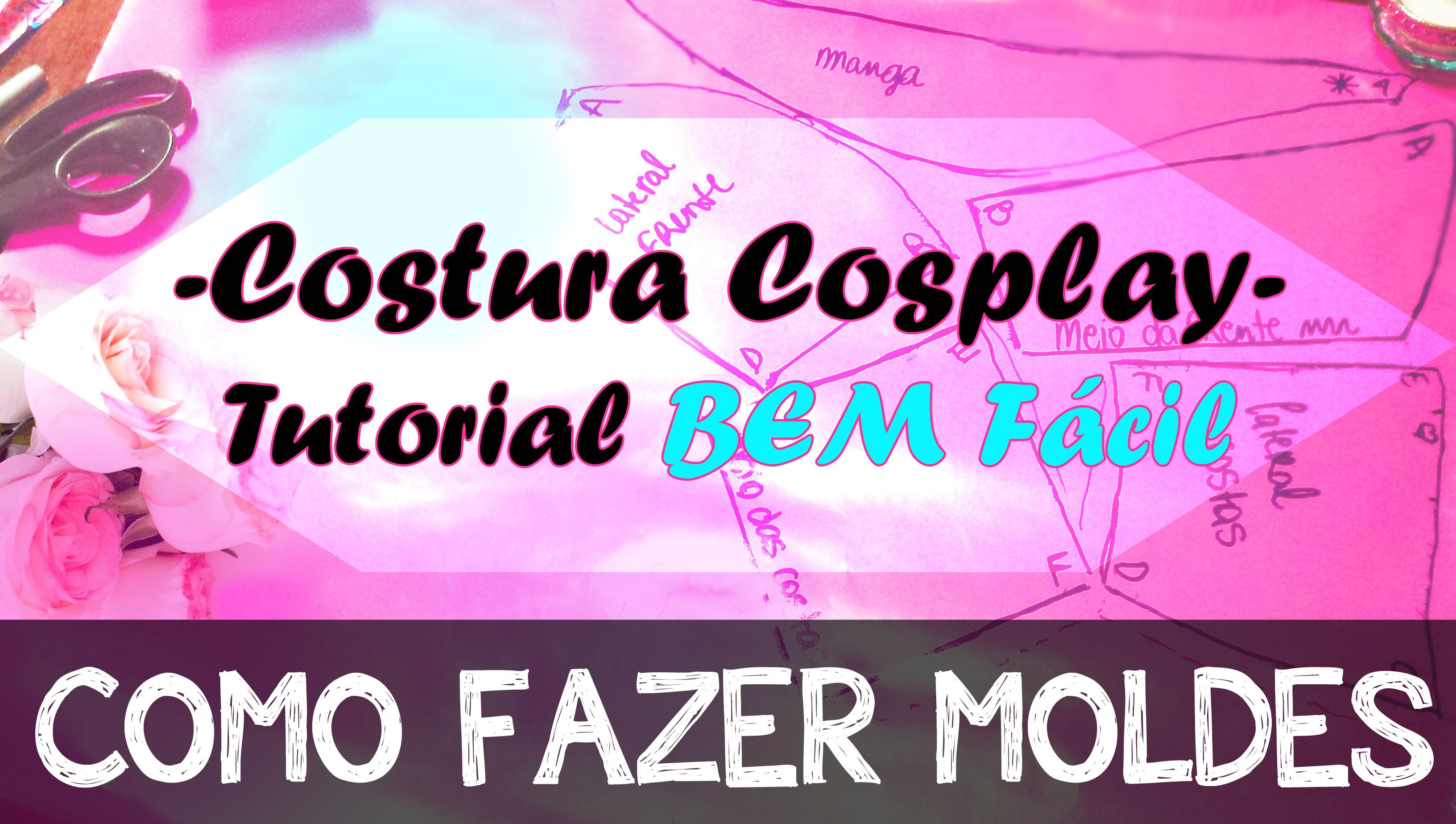 COMO FAZER moldes pra Cosplay e Roupas - BEM FÁCIL | COSTURA COSPLAY 1  | H-SAMA