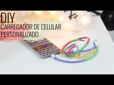 DIY: Carregador de Celular Personalizado | Luiza Rossi