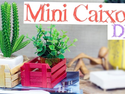 DIY - Mini Caixote de feira