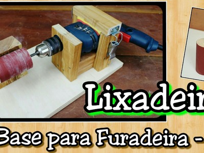 Base para Lixadeira Tambor caseira - usando furadeira